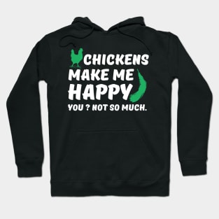 Chickens make me Happy Hoodie